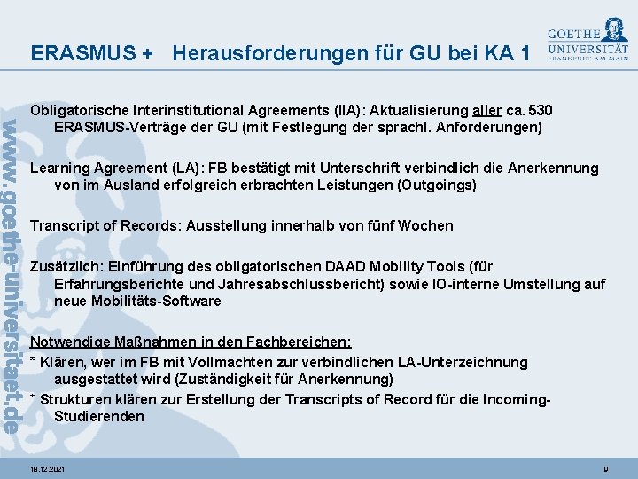 ERASMUS + Herausforderungen für GU bei KA 1 Obligatorische Interinstitutional Agreements (IIA): Aktualisierung aller