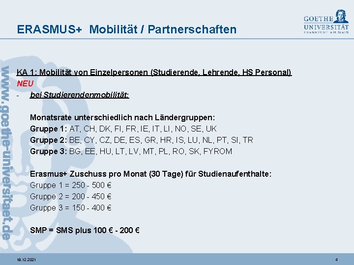 ERASMUS+ Mobilität / Partnerschaften KA 1: Mobilität von Einzelpersonen (Studierende, Lehrende, HS Personal) NEU