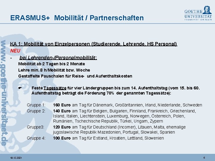 ERASMUS+ Mobilität / Partnerschaften KA 1: Mobilität von Einzelpersonen (Studierende, Lehrende, HS Personal) NEU