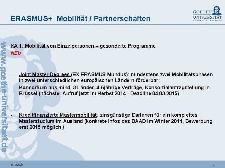ERASMUS+ Mobilität / Partnerschaften KA 1: Mobilität von Einzelpersonen – gesonderte Programme NEU -