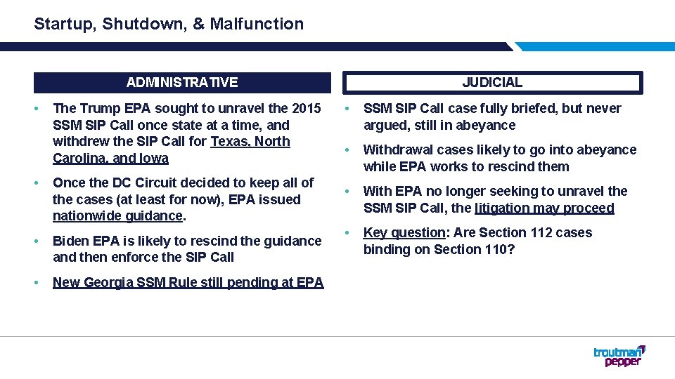 Startup, Shutdown, & Malfunction ADMINISTRATIVE • The Trump EPA sought to unravel the 2015