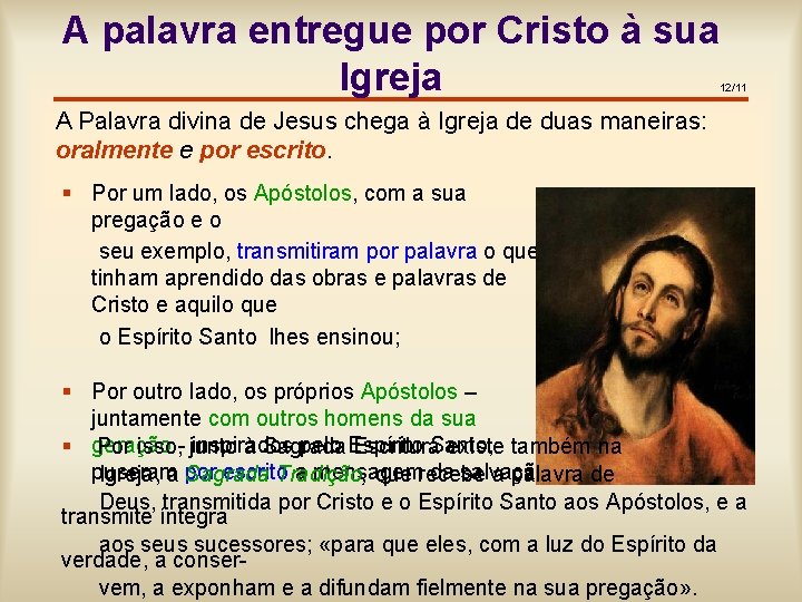 A palavra entregue por Cristo à sua Igreja 12/11 A Palavra divina de Jesus