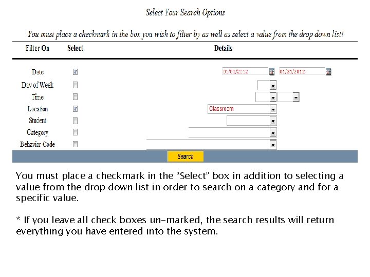 You must place a checkmark in the “Select” box in addition to selecting a