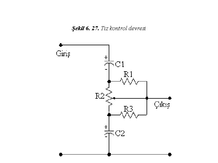 Şekil 6. 27. Tiz kontrol devresi 