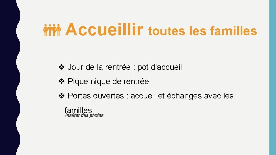 Accueillir toutes les familles v Jour de la rentrée : pot d’accueil v Pique