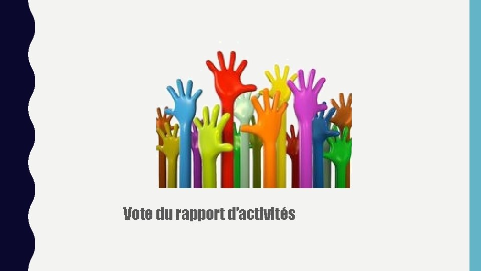 Vote du rapport d’activités 