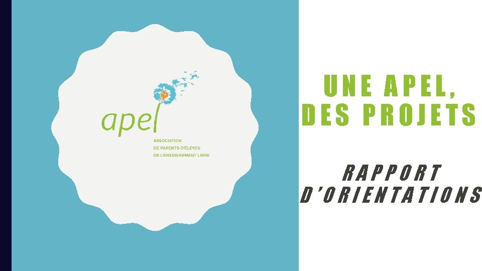 UNE APEL, DES PROJETS RAPPORT D’ORIENTATIONS 