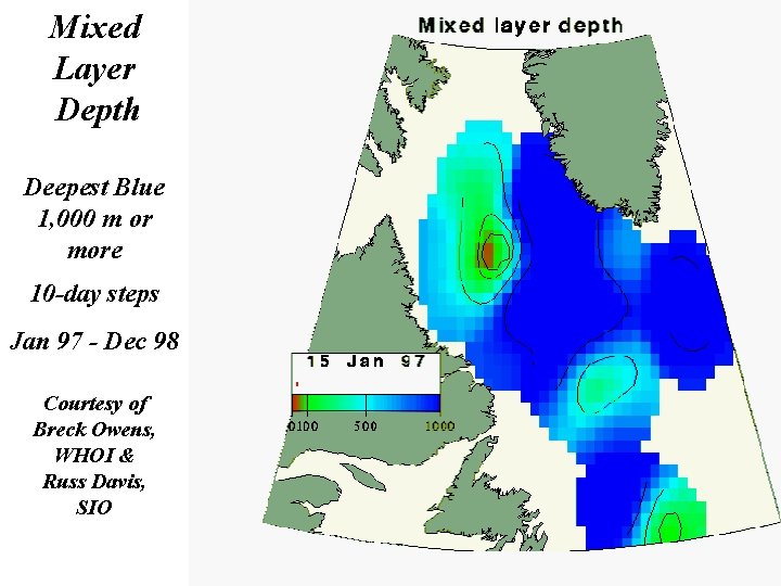 Mixed Layer Depth Deepest Blue 1, 000 m or more 10 -day steps Jan