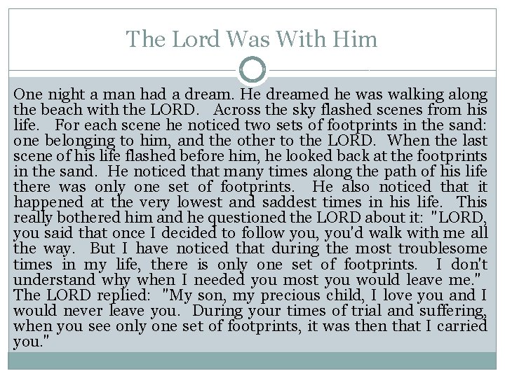 The Lord Was With Him One night a man had a dream. He dreamed
