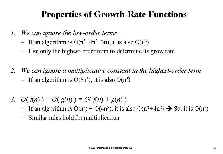 Properties of Growth-Rate Functions 1. We can ignore the low-order terms – If an