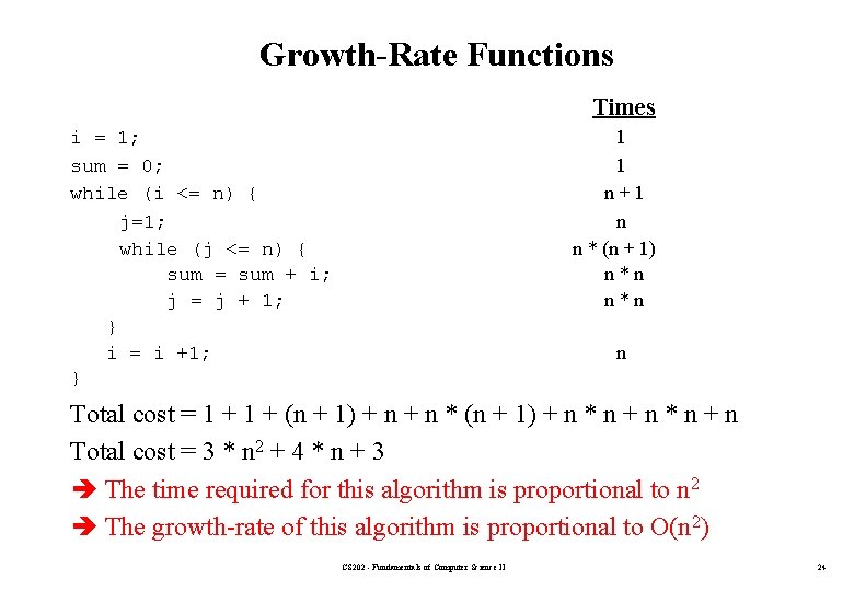 Growth-Rate Functions Times 1 1 n+1 n n * (n + 1) n*n i