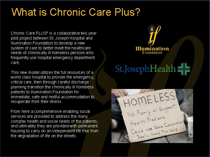 What is Chronic Care Plus? Chronic Care PLUS* is a collaborative two year pilot