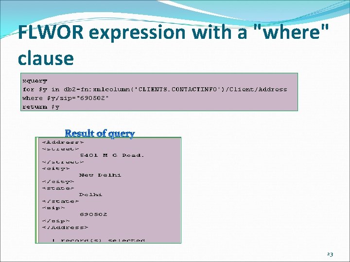 FLWOR expression with a "where" clause 23 