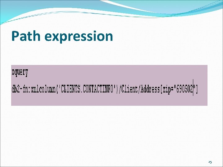 Path expression 25 