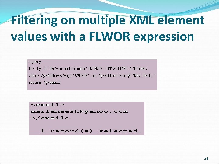 Filtering on multiple XML element values with a FLWOR expression 26 