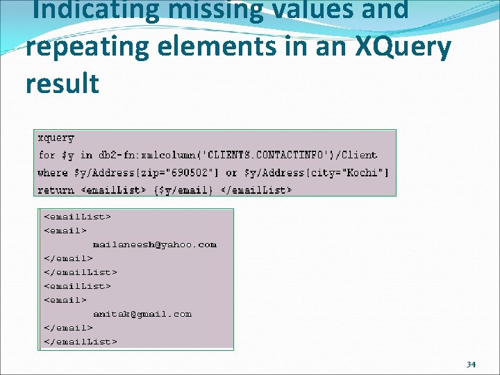 Indicating missing values and repeating elements in an XQuery result 34 