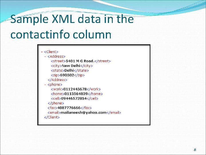 Sample XML data in the contactinfo column 8 