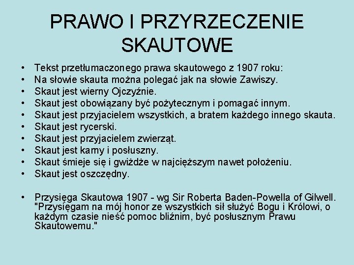 PRAWO I PRZYRZECZENIE SKAUTOWE • • • Tekst przetłumaczonego prawa skautowego z 1907 roku: