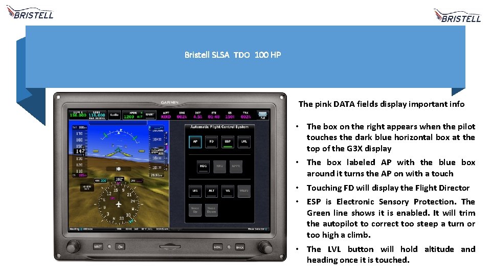 Bristell SLSA TDO 100 HP The pink DATA fields display important info • The