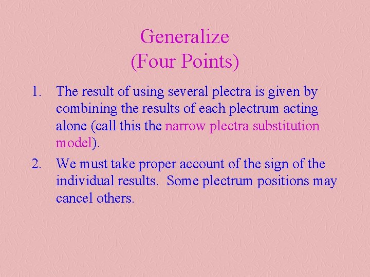 Generalize (Four Points) 1. The result of using several plectra is given by combining