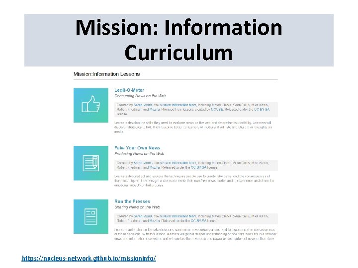 Mission: Information Curriculum https: //nucleus-network. github. io/missioninfo/ 