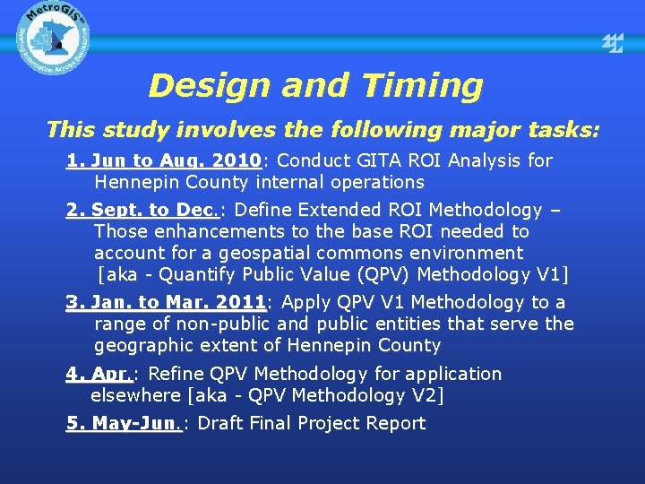 Design and Timing This study involves the following major tasks: 1. Jun to Aug.
