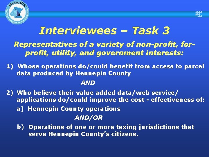 Interviewees – Task 3 Representatives of a variety of non-profit, forprofit, utility, and government