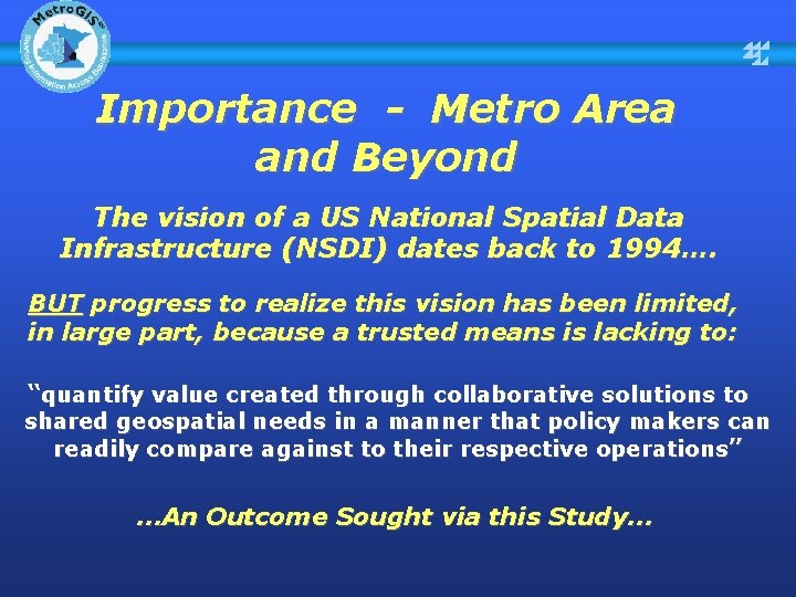 Importance - Metro Area and Beyond The vision of a US National Spatial Data