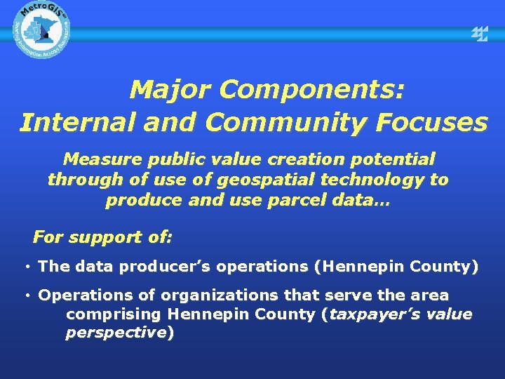 Major Components: Internal and Community Focuses Measure public value creation potential through of use