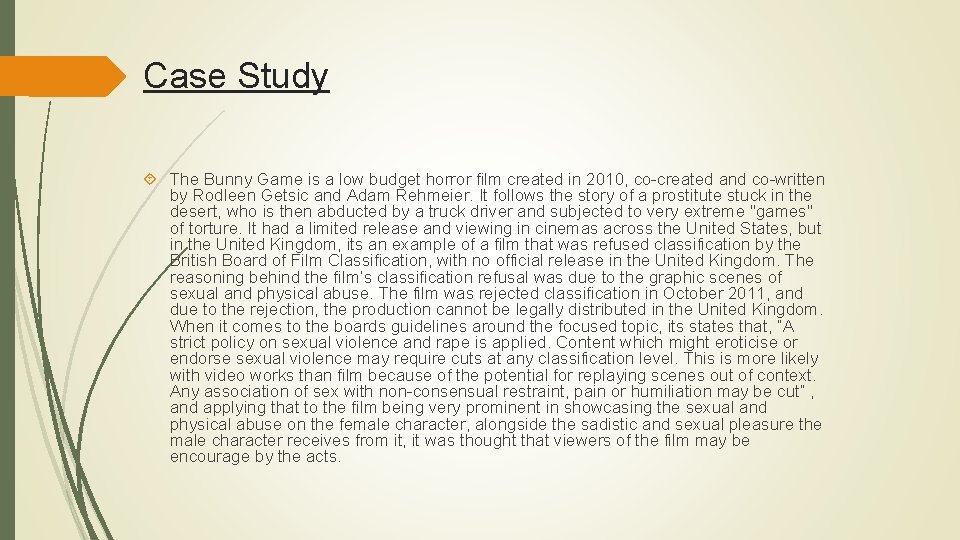 Case Study The Bunny Game is a low budget horror film created in 2010,