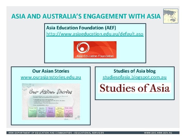 ASIA AND AUSTRALIA’S ENGAGEMENT WITH ASIA Asia Education Foundation (AEF) http: //www. asiaeducation. edu.