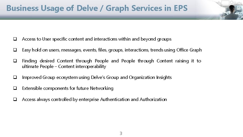 Business Usage of Delve / Graph Services in EPS q Access to User specific