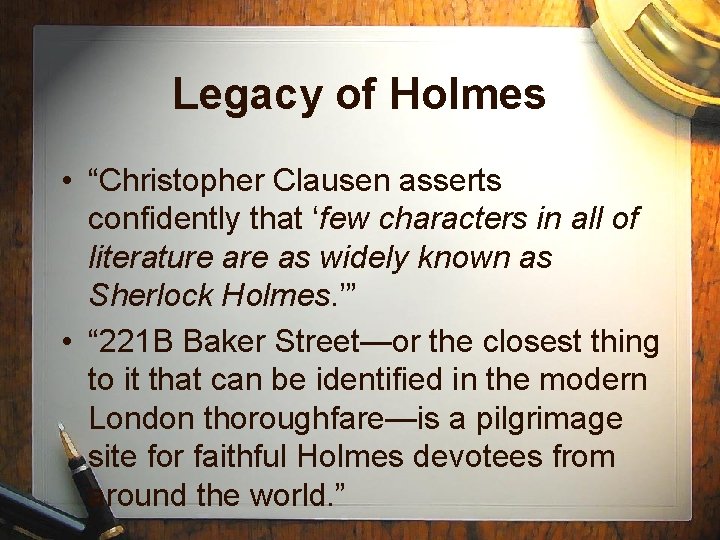 Legacy of Holmes • “Christopher Clausen asserts confidently that ‘few characters in all of