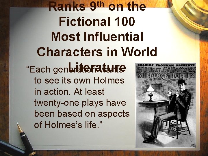 th 9 Ranks on the Fictional 100 Most Influential Characters in World Literature “Each