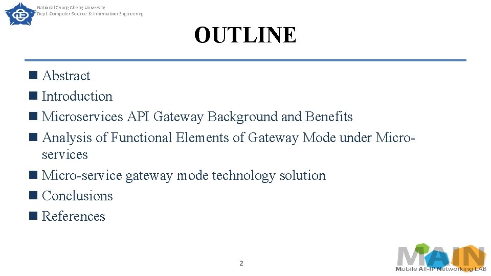 National Chung Cheng University Dept. Computer Science & Information Engineering OUTLINE n Abstract n