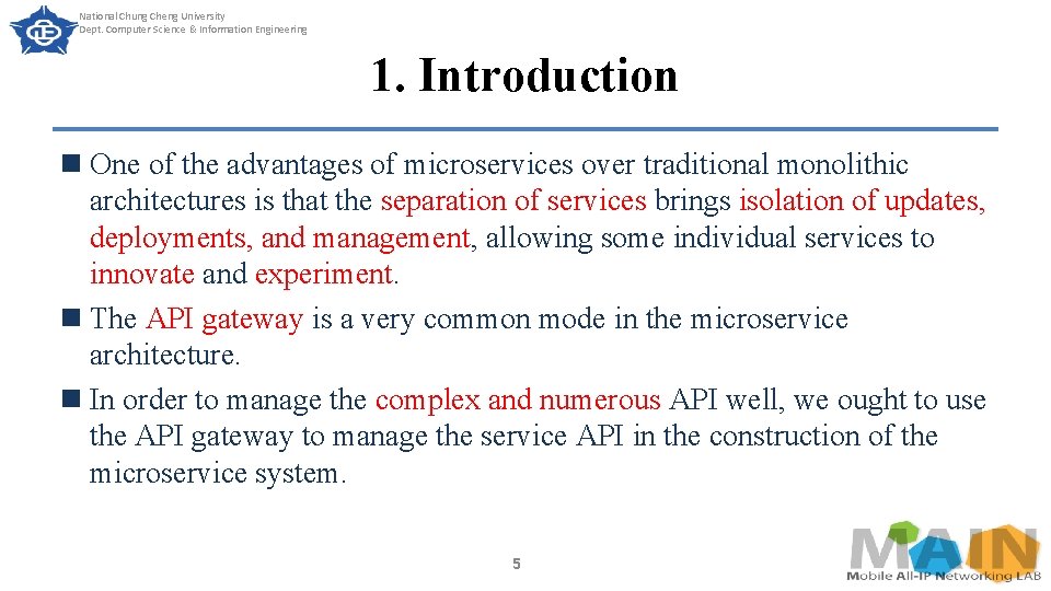 National Chung Cheng University Dept. Computer Science & Information Engineering 1. Introduction n One