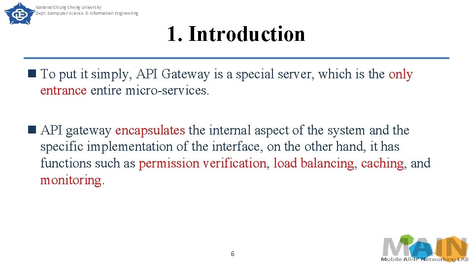 National Chung Cheng University Dept. Computer Science & Information Engineering 1. Introduction n To
