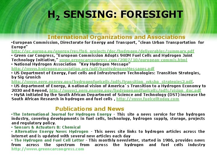 H 2 SENSING: FORESIGHT International Organizations and Associations • European Commission, Directorate for Energy