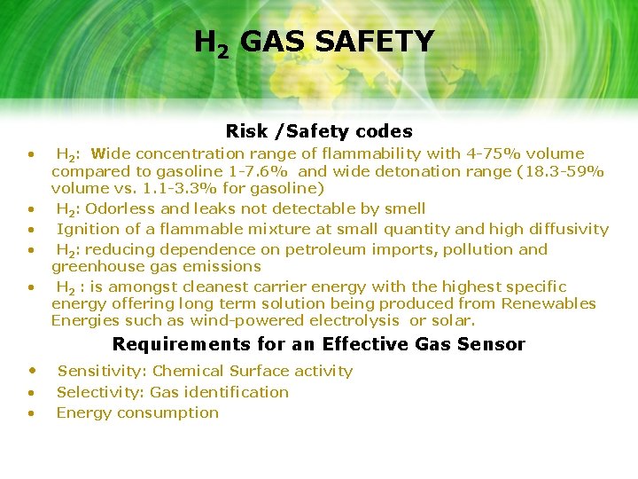 H 2 GAS SAFETY Risk /Safety codes • • • H 2: Wide concentration