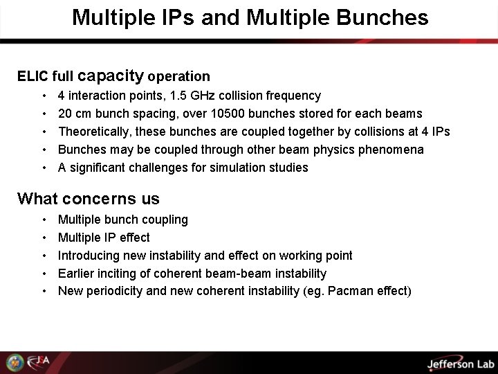 Multiple IPs and Multiple Bunches ELIC full capacity operation • • • 4 interaction