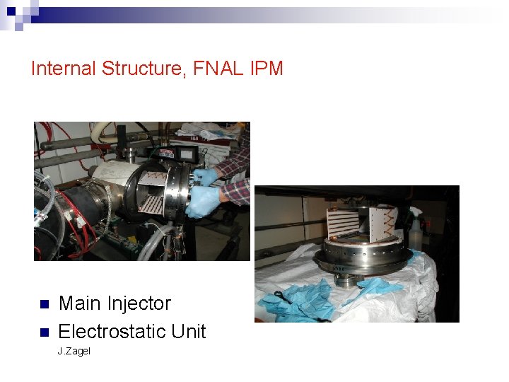 Internal Structure, FNAL IPM n n Main Injector Electrostatic Unit J. Zagel 