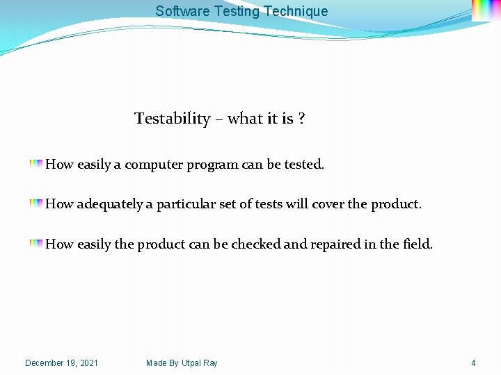 Software Testing Technique Testability – what it is ? How easily a computer program