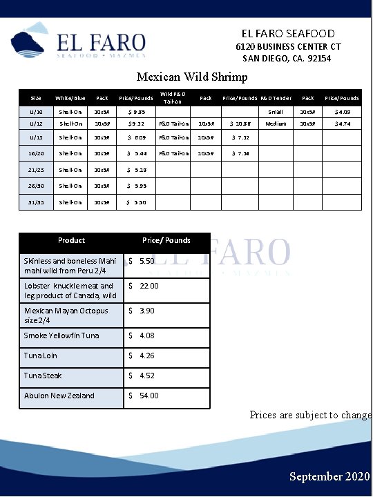 EL FARO SEAFOOD 6120 BUSINESS CENTER CT SAN DIEGO, CA. 92154 Mexican Wild Shrimp