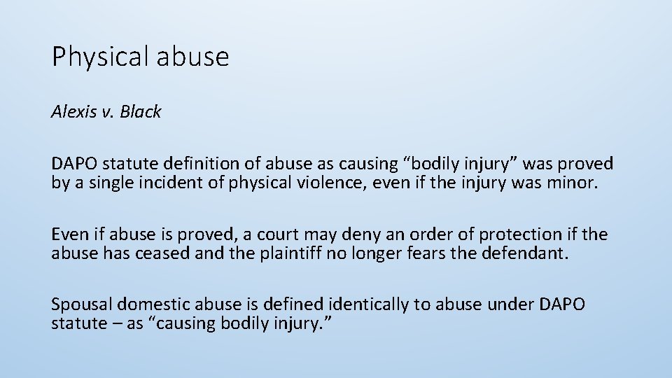 Physical abuse Alexis v. Black DAPO statute definition of abuse as causing “bodily injury”