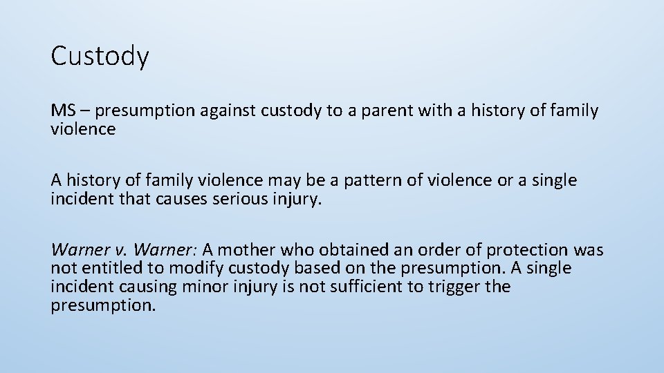 Custody MS – presumption against custody to a parent with a history of family