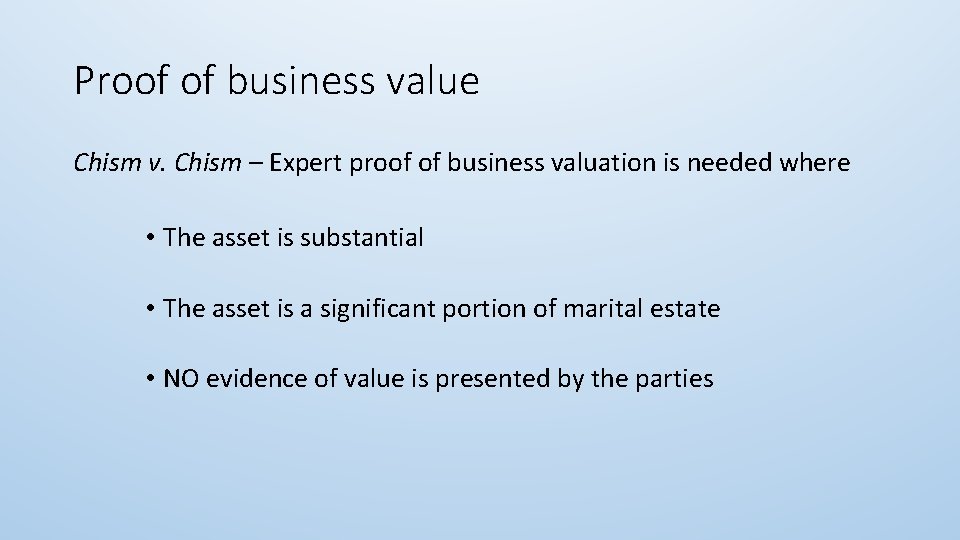 Proof of business value Chism v. Chism – Expert proof of business valuation is