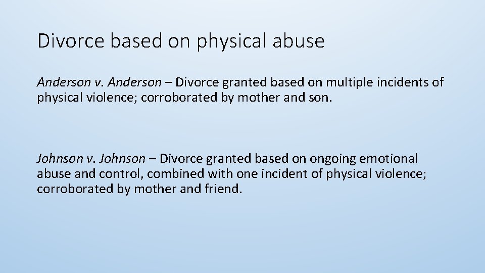Divorce based on physical abuse Anderson v. Anderson – Divorce granted based on multiple