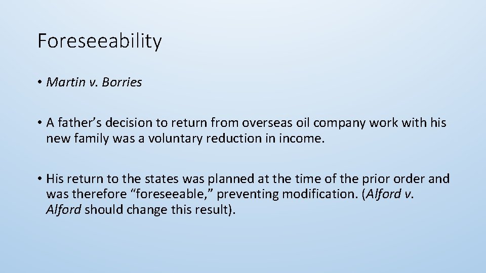 Foreseeability • Martin v. Borries • A father’s decision to return from overseas oil