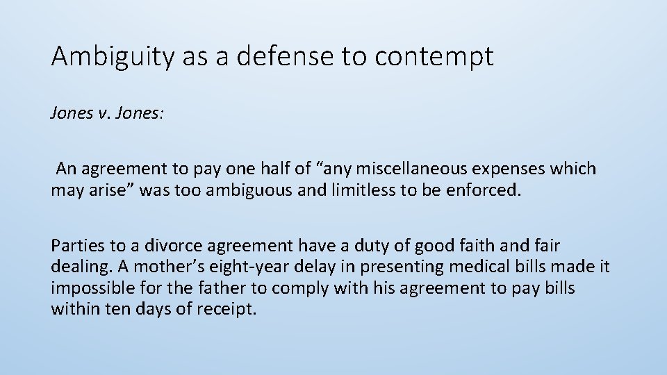 Ambiguity as a defense to contempt Jones v. Jones: An agreement to pay one