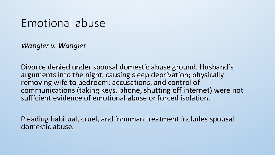 Emotional abuse Wangler v. Wangler Divorce denied under spousal domestic abuse ground. Husband’s arguments